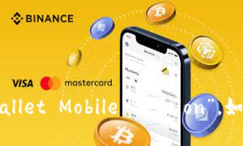 “小狐钱包手机版”的英文翻译可以是“Little Fox Wallet Mobile Version”。如果您需要更多关于这个主题的内容或介绍，请告诉我！