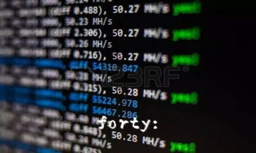 forty: 